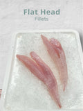 Flat Head Fillets